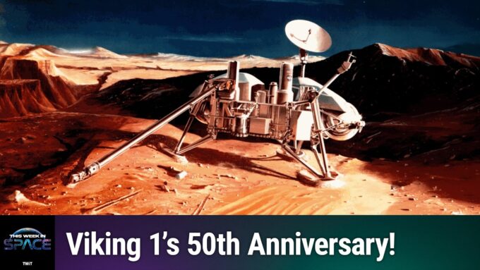 50 лет Viking 1: загадка жизни на Марсе, молния в китайской ракете и модель Falcon 9 у вас во дворе